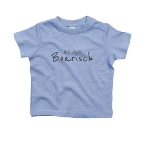 Baby T-Shirt – Muttersprache Boarisch – Blau