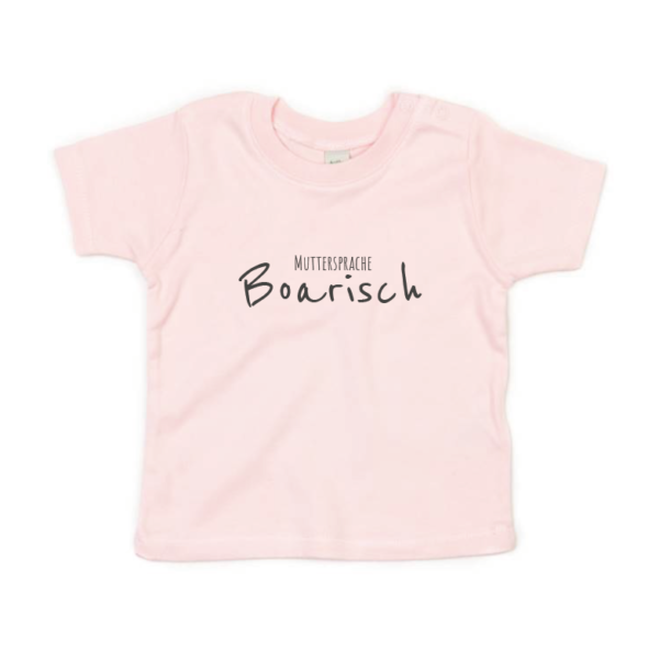 Baby T-Shirt – Muttersprache Boarisch – Rose